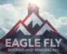 Eagle Fly Roofing and Remodeling